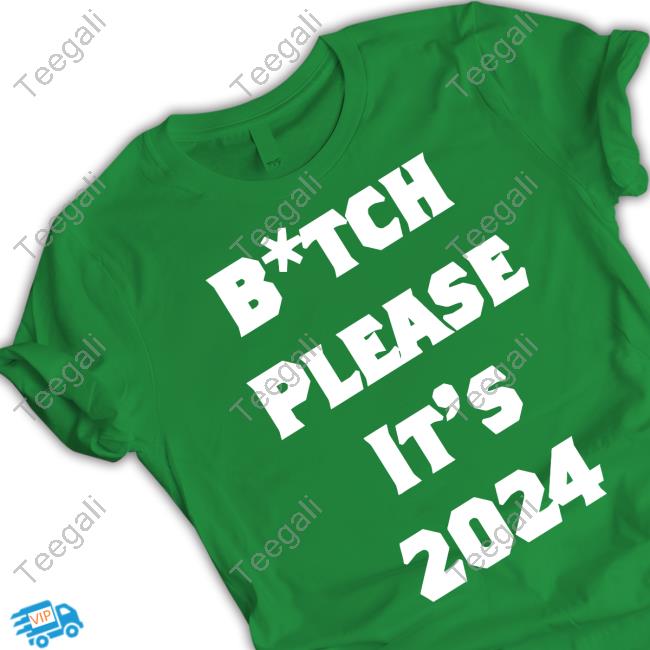 Bitch Please It’s 2024 Long Sleeve T-Shirt