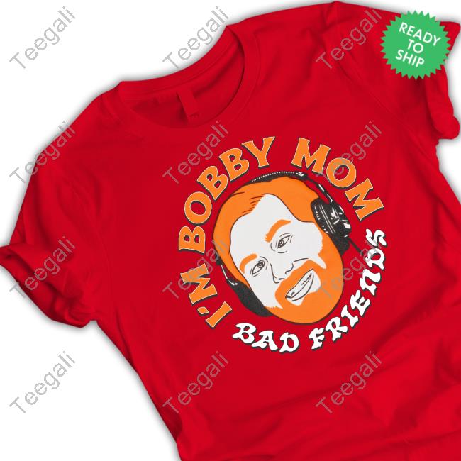 I'm Bobby Mom Official Shirt